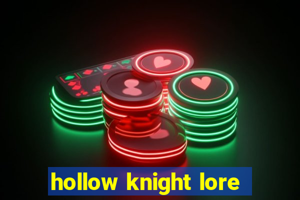 hollow knight lore